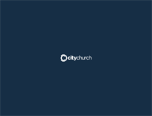 Tablet Screenshot of citychurchok.com